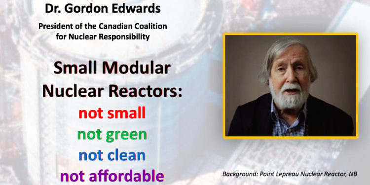 Gordon Edwards on small modular nuclear reactors (SMNRs) [video]